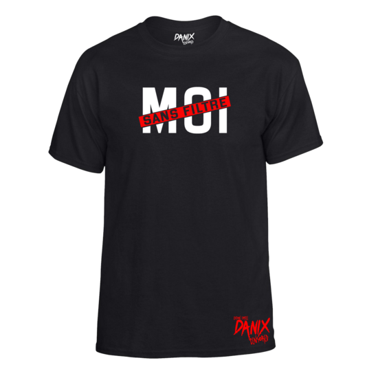 Tshirt MOI sans filtre [DANIX CENSORED]